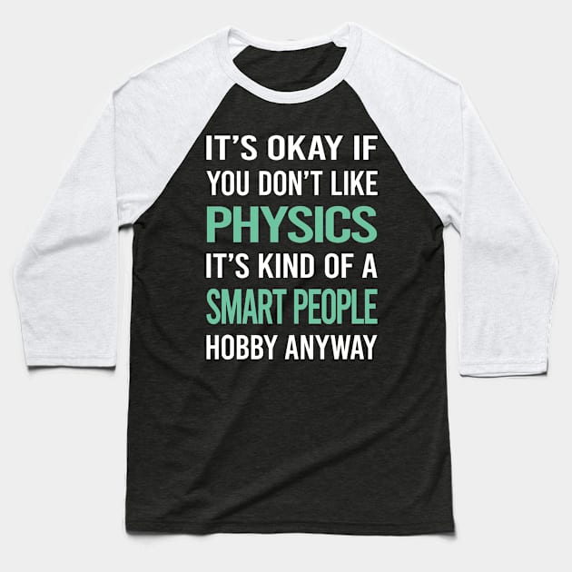 Smart People Hobby Physics Baseball T-Shirt by Happy Life